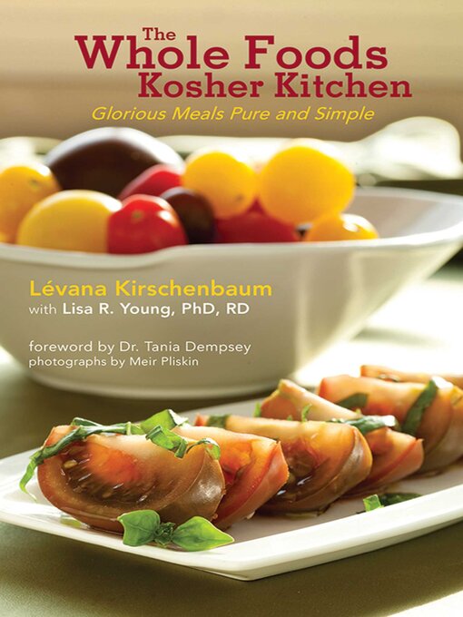 Cover image for The Whole Foods Kosher Kitchen: Glorious Meals Pure and Simple